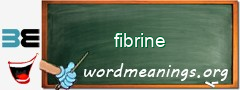 WordMeaning blackboard for fibrine